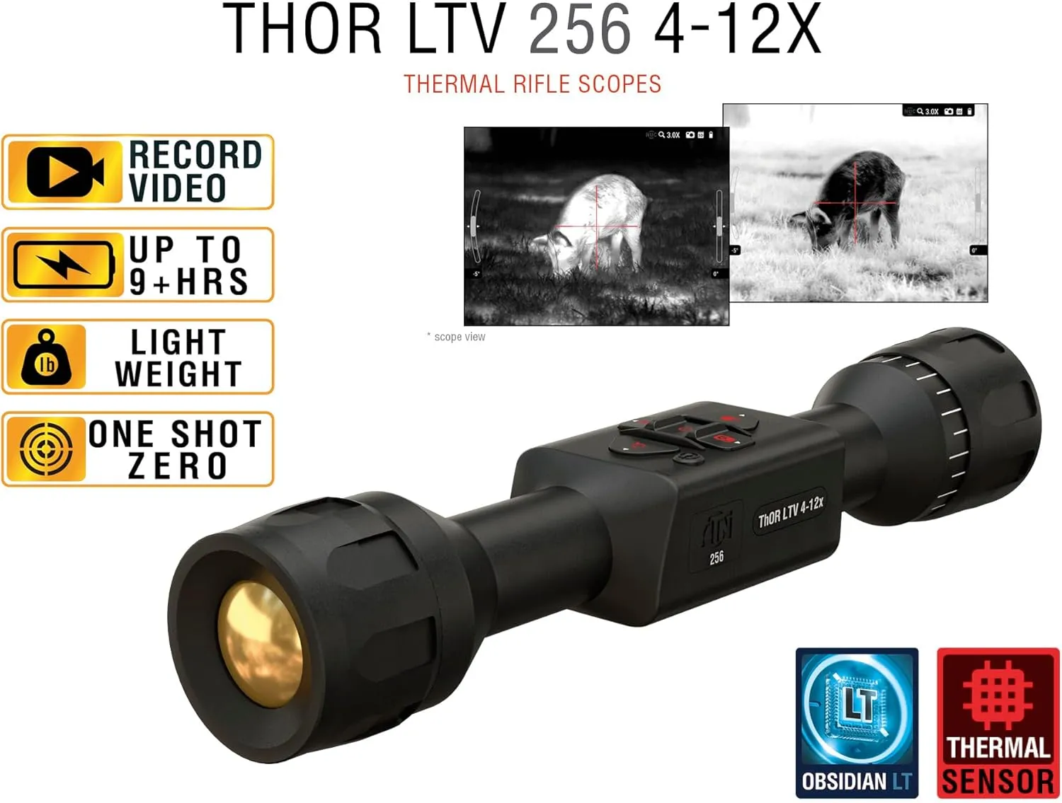 ATN Thor LTV Ultra-Light Weight Thermal Scope. The Thor LTVs are Premium Thermal Scopes for Hunting That utilize Advanced Thermal Vision. Easy to use Advanced Thermal Scopes for Rifles