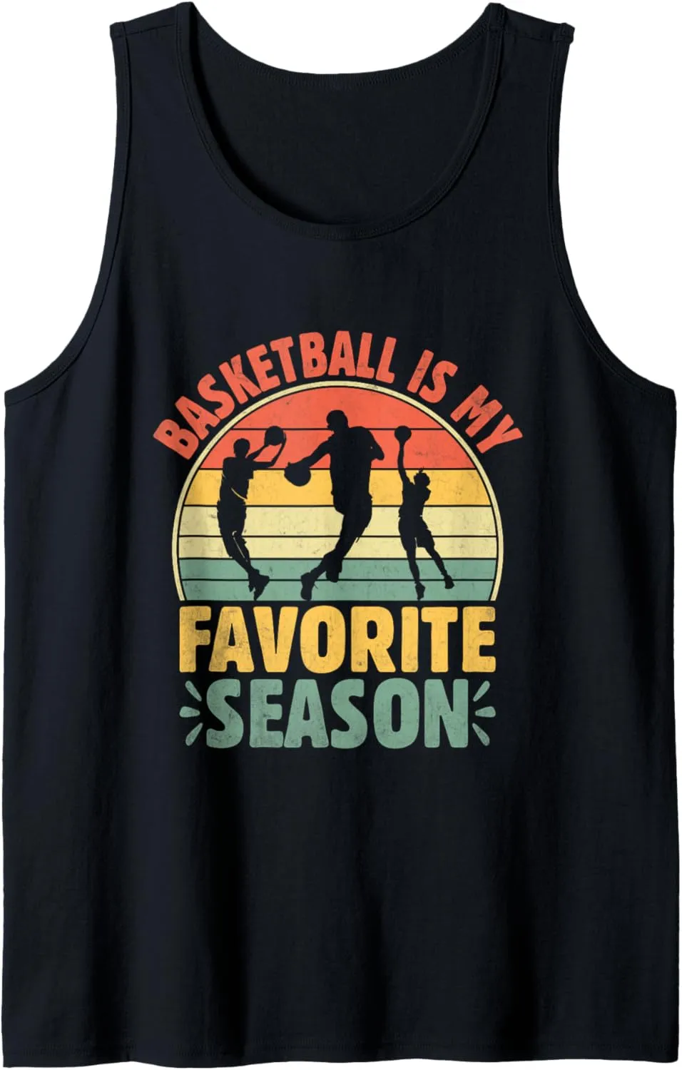 Basketball Is My Favorite Season Shoot Court Player Tank Top