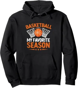 Basketball My Favorite Season Shoot Court Player Pullover Hoodie