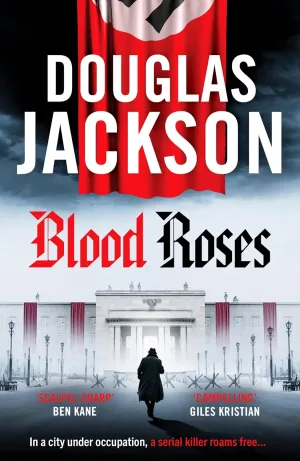 Blood Roses: Introducing 'the natural heir to Kerr's Bernie Gunther' (The Warsaw Quartet) Hardcover – March 7, 2024