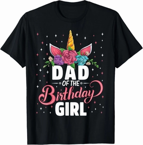 Dad Of The Birthday Girl Unicorn Girls Family Matching T-Shirt