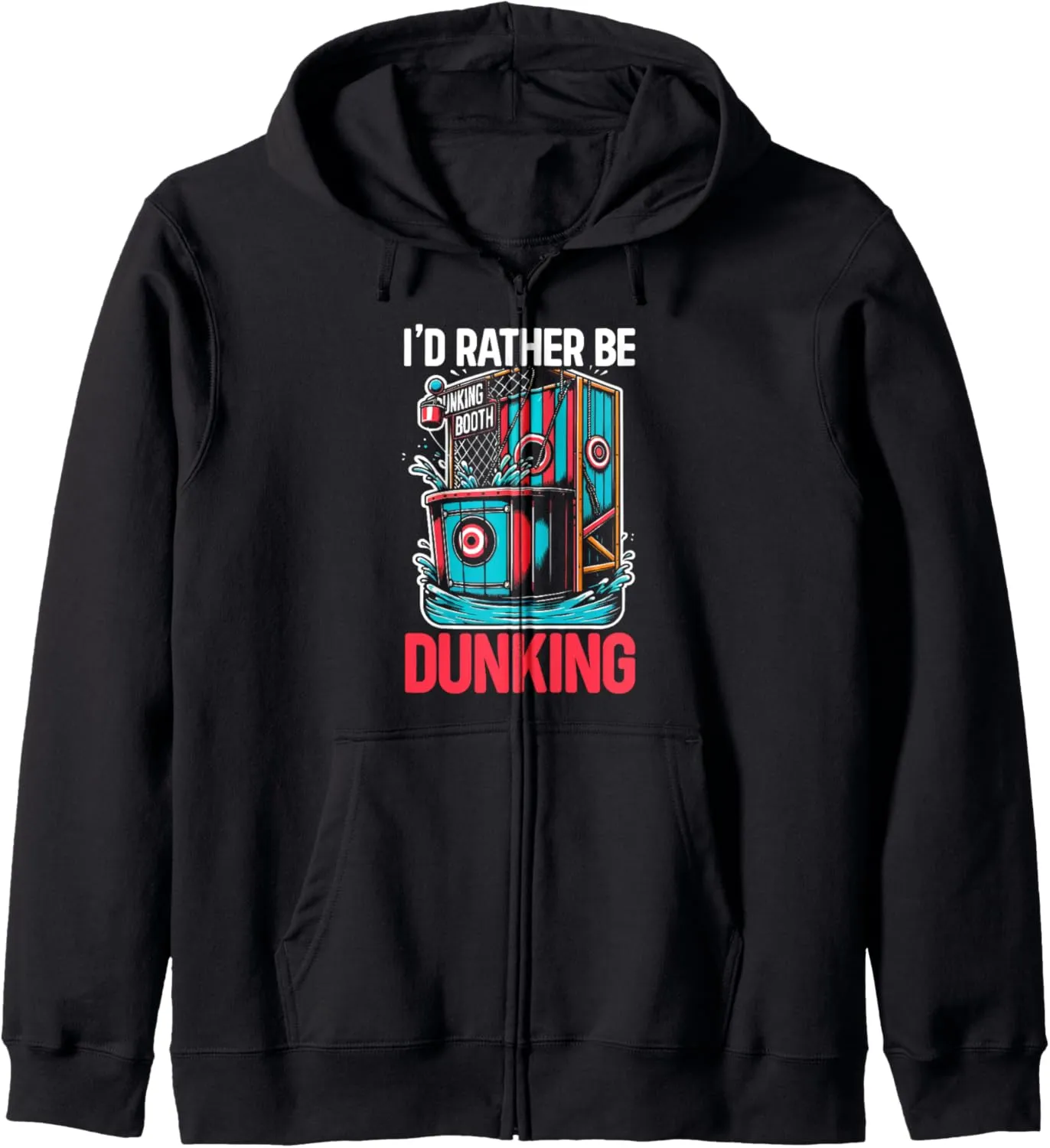 Funny Dunking Booth Carnival Game Dunk Tank Zip Hoodie