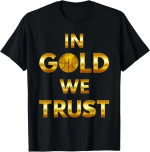 In Gold We Trust Basketball Team Winner Basketball Slam Dunk T-Shirt