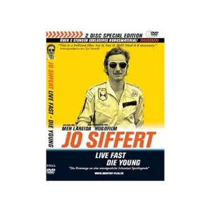 Jo Siffert: Live Fast: Die Young