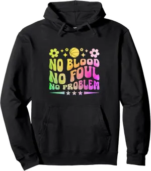 No Blood No Foul No Problem Shoot Court Player Pullover Hoodie