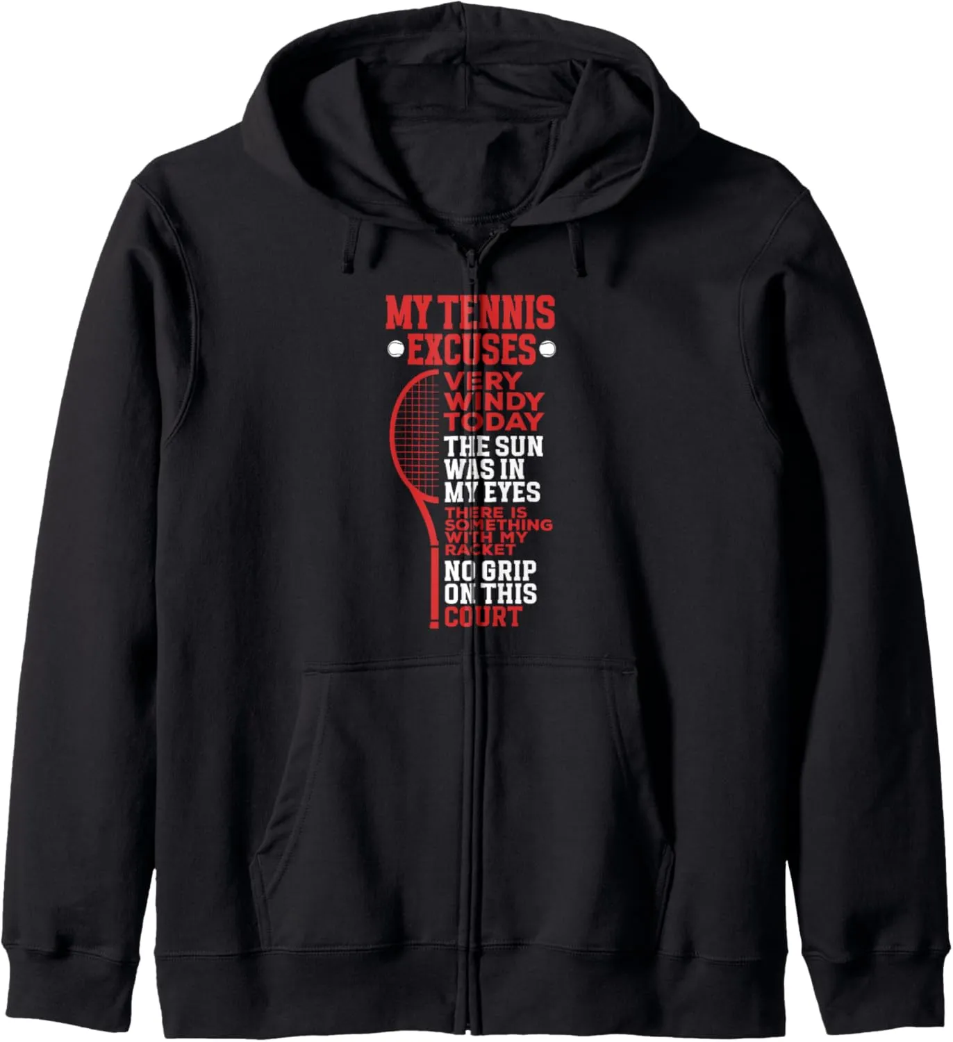 No Grip On This Court Funny Tennis Zip Hoodie